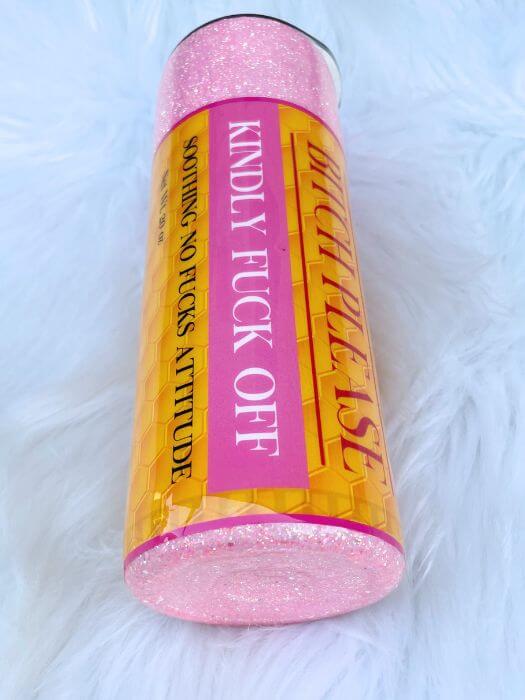 Bitch Please Glitter Tumbler - Lip Balm Tumbler
