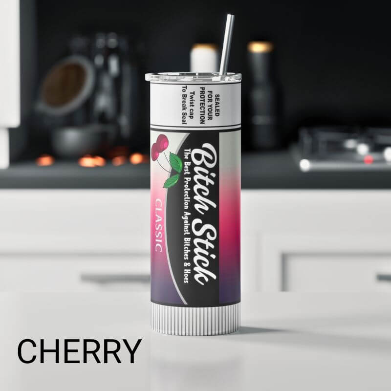 Bitch Chapstick Tumbler - Sublimated Tumbler