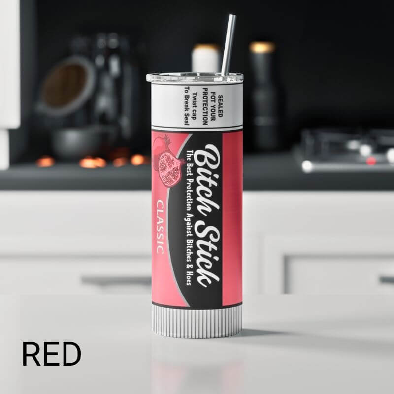 Bitch Chapstick Tumbler - Sublimated Tumbler