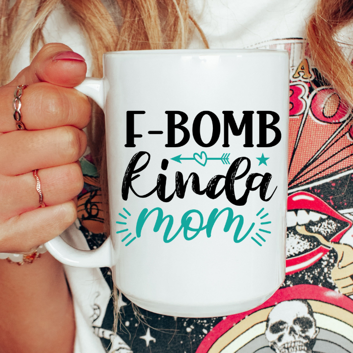 F-bomb kinda mom coffee mug
