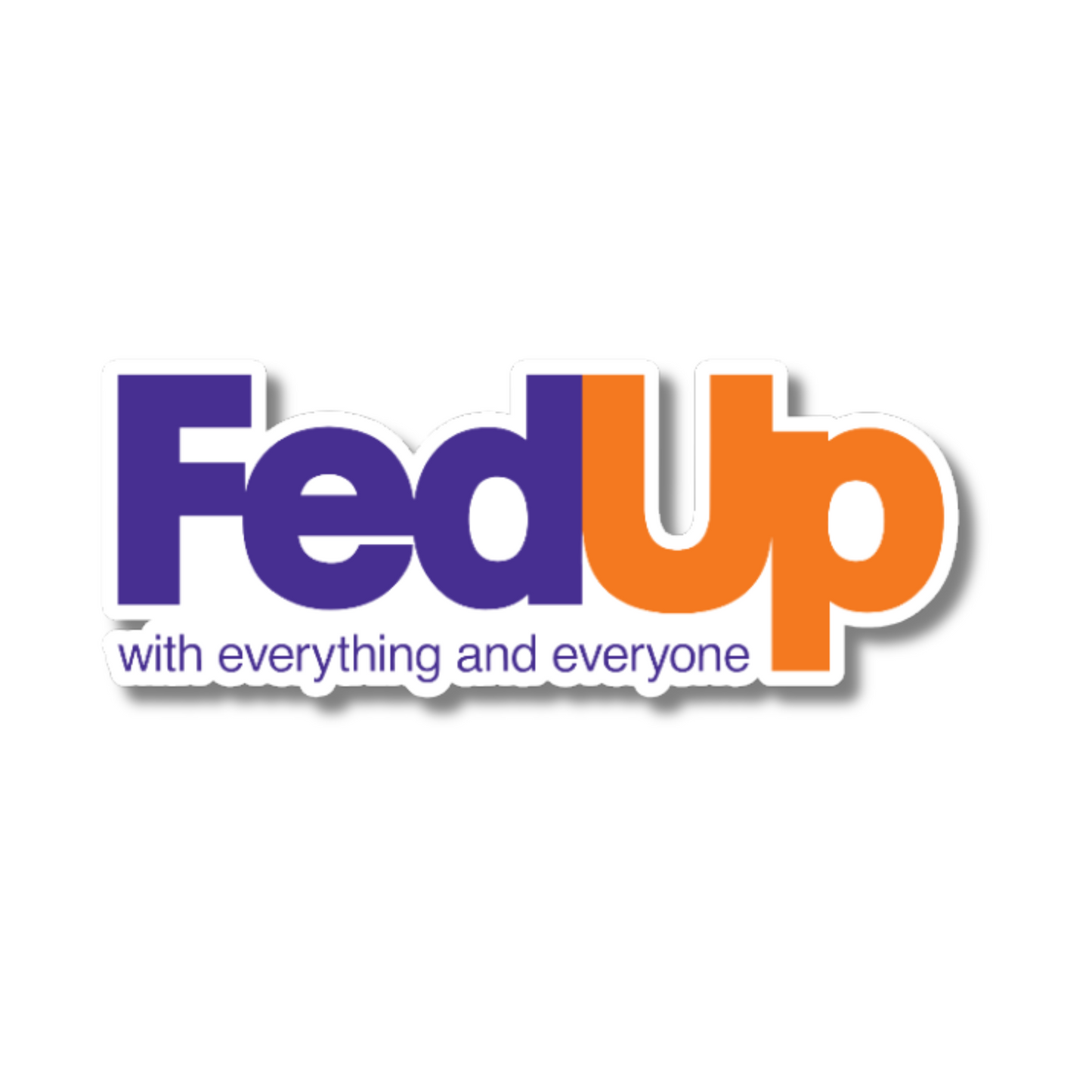 FedUp Sticker