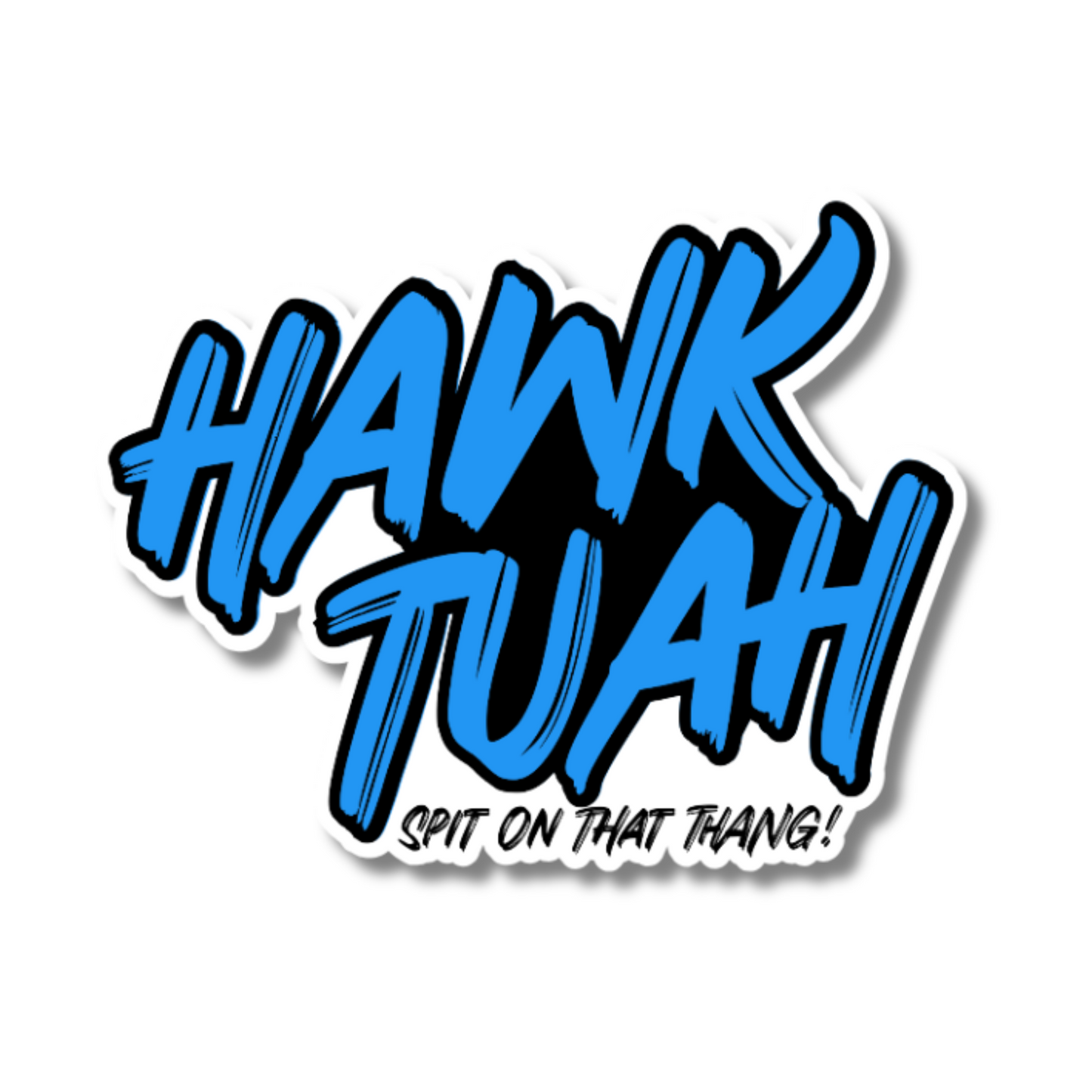Hawk Tuah Spit That Thing Out Sticker