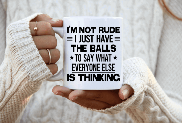 I'm Not Rude Coffee Mug | Custom Mugs Vinyl Chaos Design Co.