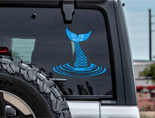 Mermaid Get Off My Tail Vinyl Car Decal Vinyl Chaos Design Co.