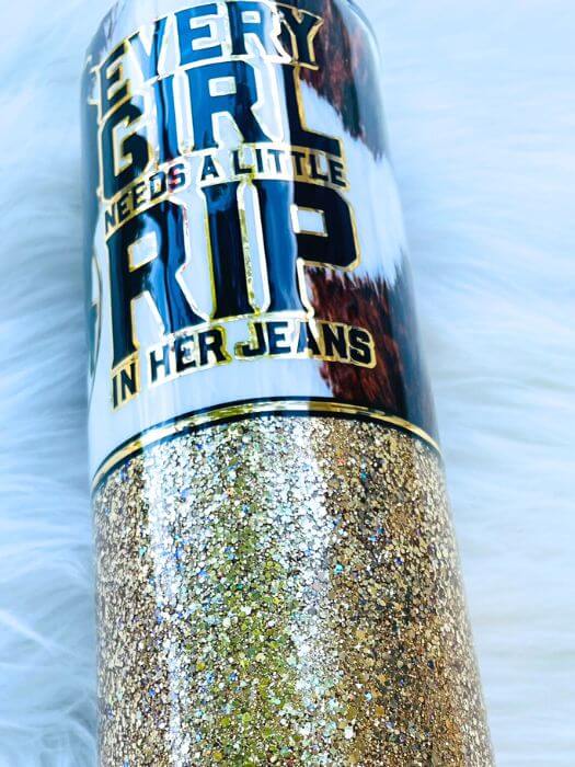Yellowstone Tumbler - Every Girl Needs A Little RIP In Her Jeans