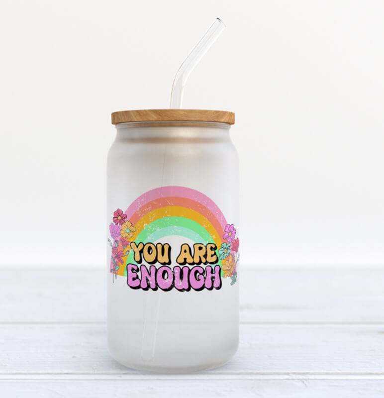 You Are Enough Rainbow | Iced Coffee Glass Can Vinyl Chaos Design Co.