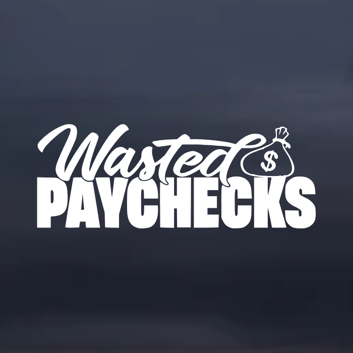 Wasted Paychecks Blue Collar Decal