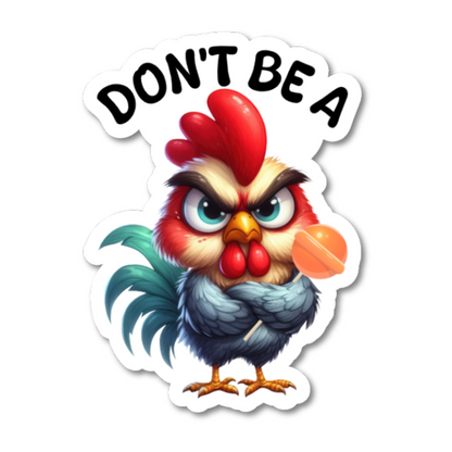 Don’t Be A Cock Sucker Sticker – Funny Sticker