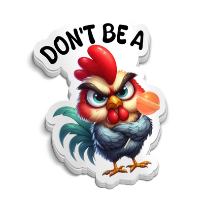 Don’t Be A Cock Sucker Sticker – Funny Sticker