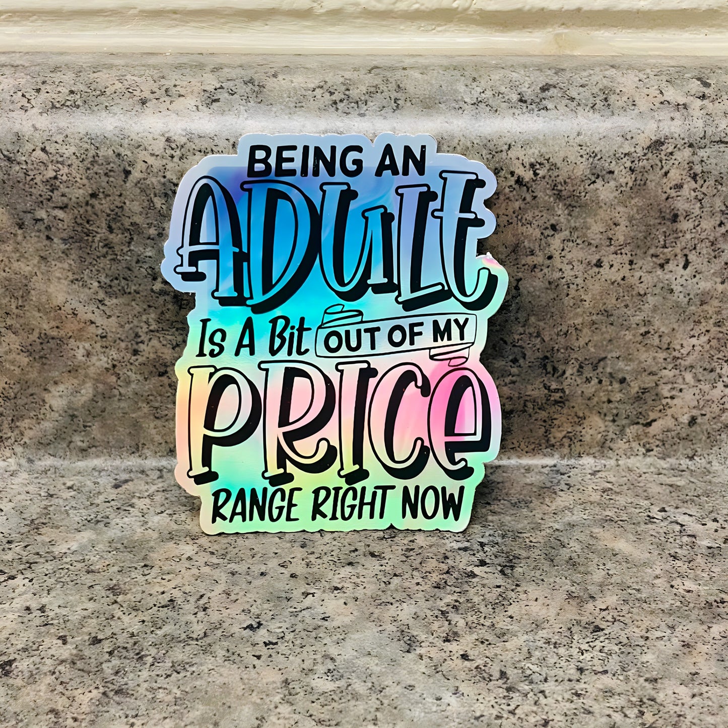 Adulting Is Out of My Price Range Sticker - Funny Sticker
