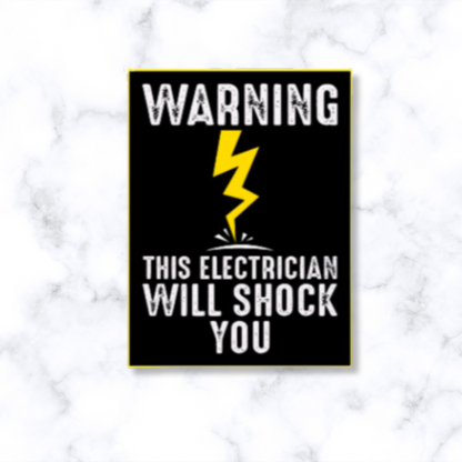 Warning! This Electrician Will Shock You Sticker 