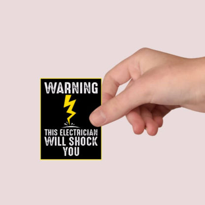 Warning! This Electrician Will Shock You Sticker - Hard Hat Sticker