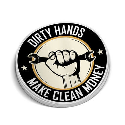 Dirty Hands Make Clean Money Sticker - Hard Hat Sticker
