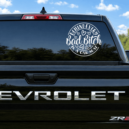 Behind Every Bad Bitch is a Car Seat Decal