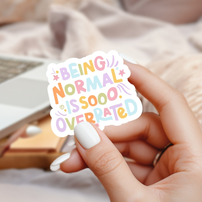 Being Normal Is So Overrated Funny Sticker