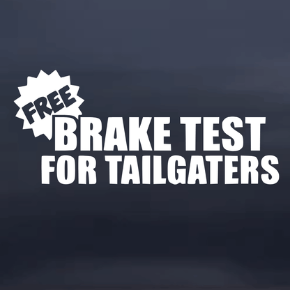 Text 'FREE BRAKE TEST FOR TAILGATERS' on a dark background