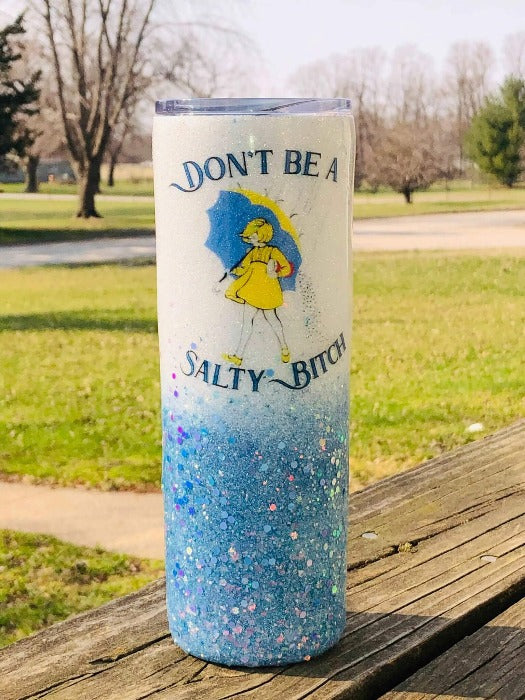 Don't Be Salty Glitter Tumbler | Personalized Tumblers Vinyl Chaos Design Co.