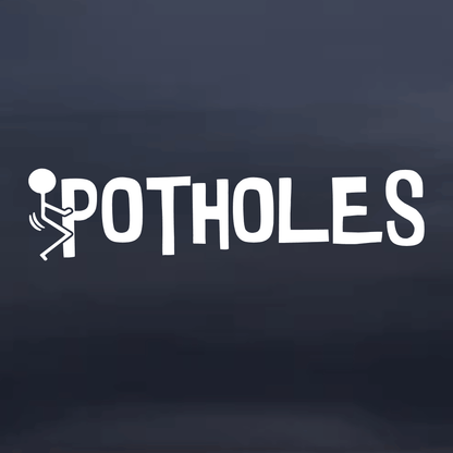 Fuck Potholes Vinyl Decal