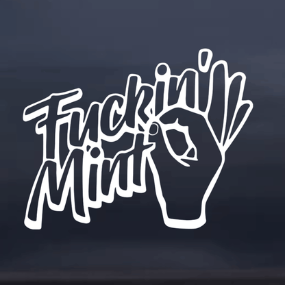 Fuckin Mint Window Decal Sticker