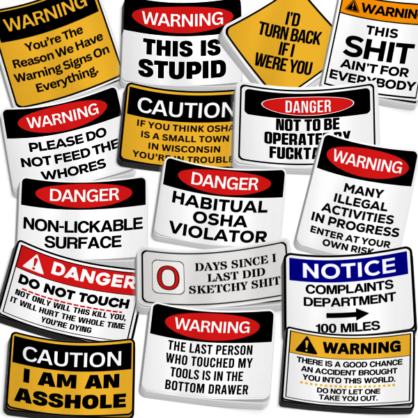 Collection of humorous and inappropriate warning signs.