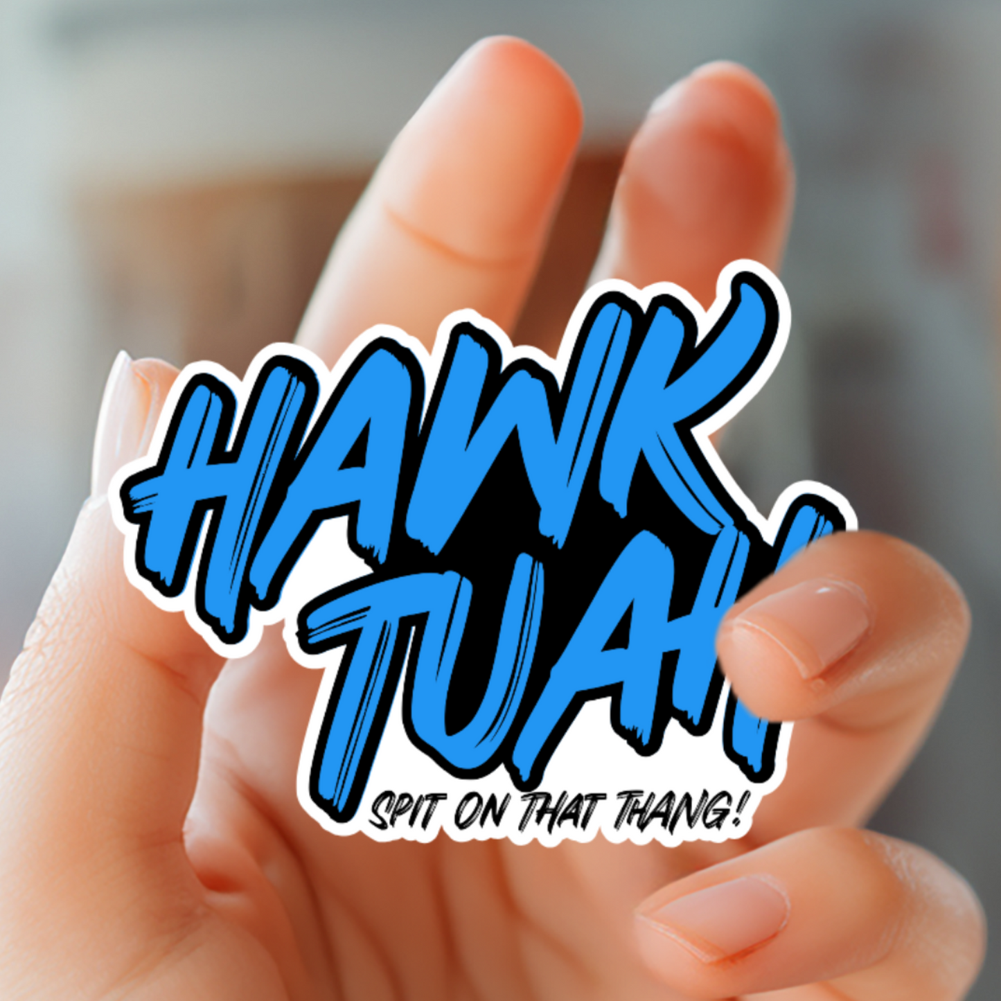 Hawk Tuah Spit That Thing Out Sticker - Funny Sticker