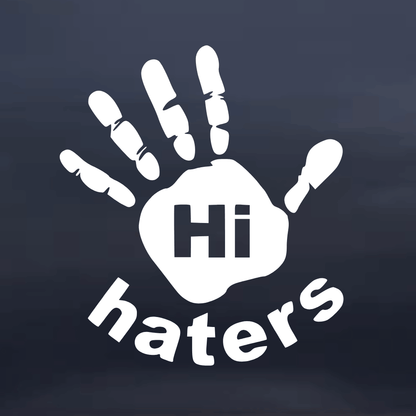 White handprint with 'Hi haters' text on a black background