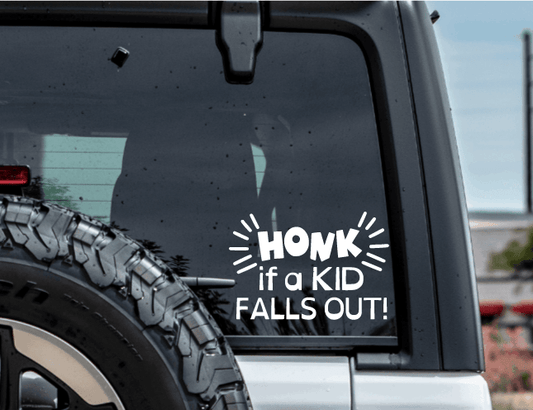 Honk If A Kid Falls Out Car Decal Vinyl Chaos Design Co.