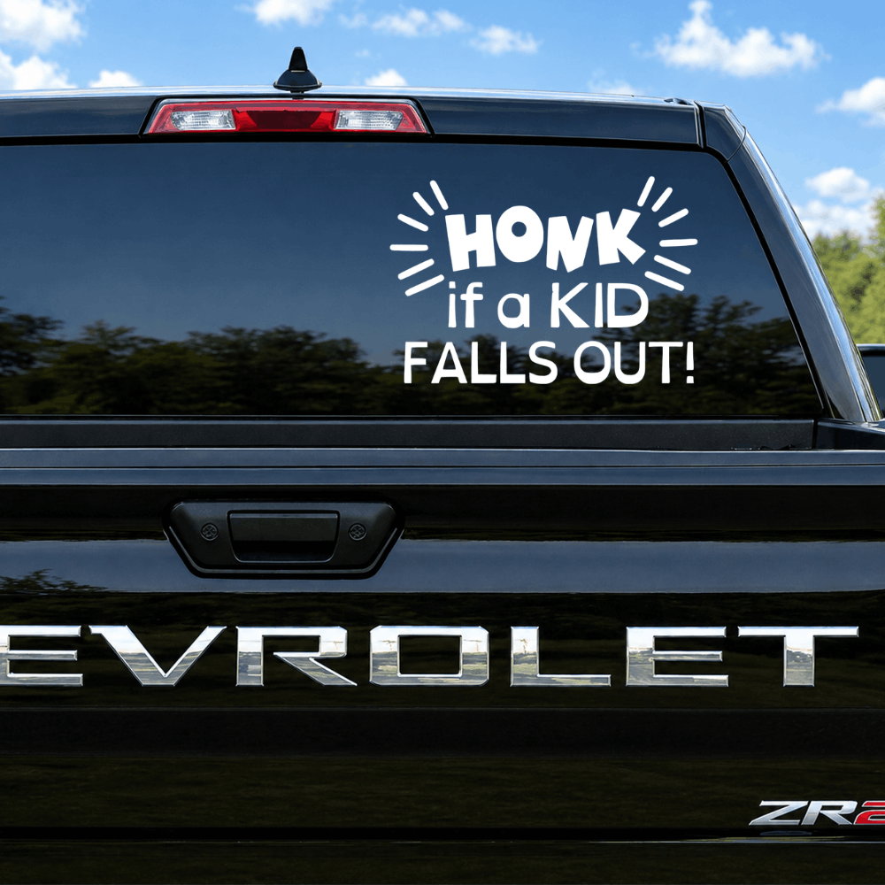 Honk If a Kid Falls Out Car Sticker