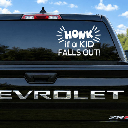 Honk If a Kid Falls Out Car Sticker