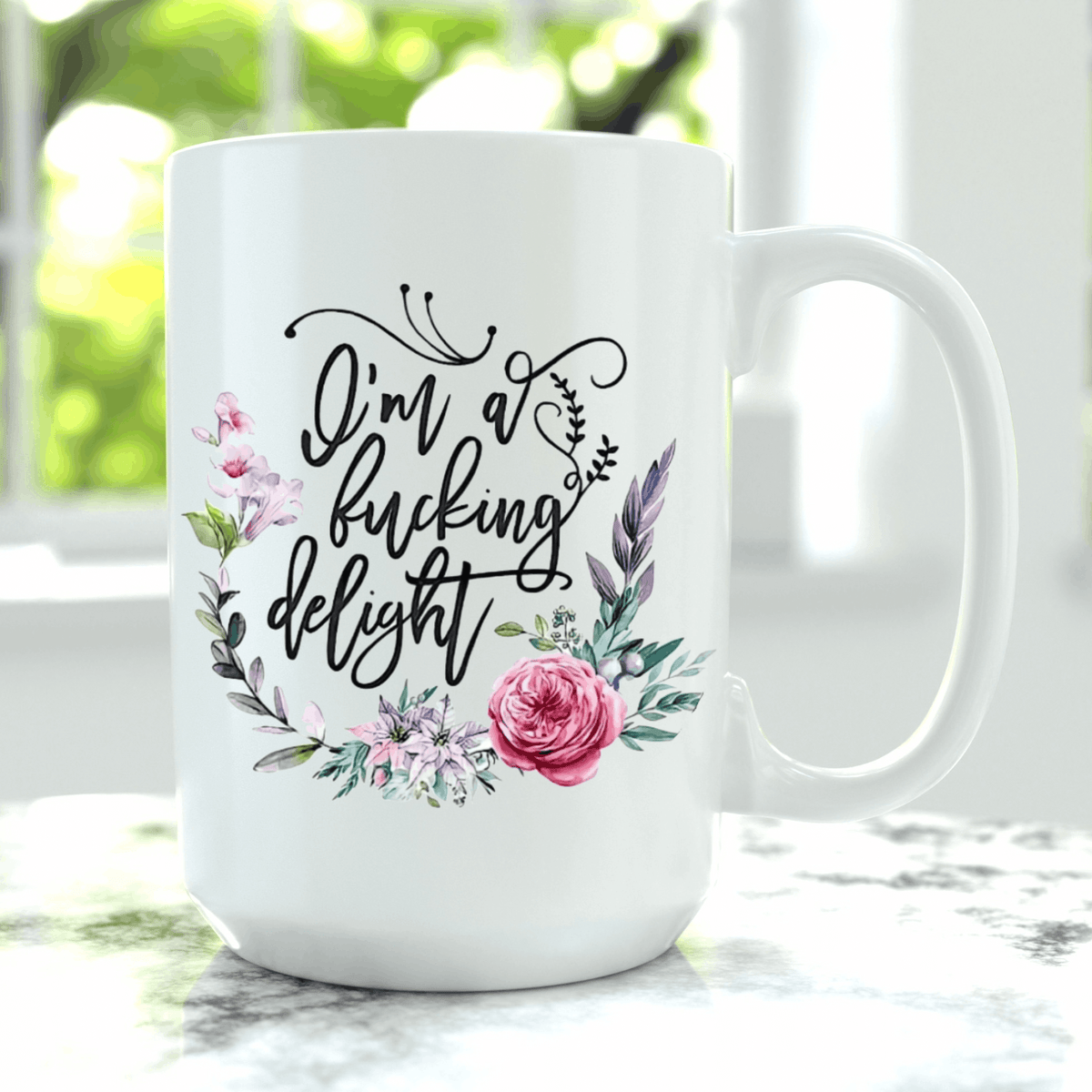 Funny floral coffee mug featuring “I’m a Fucking Delight” in black script