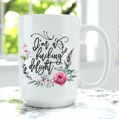 Funny floral coffee mug featuring “I’m a Fucking Delight” in black script
