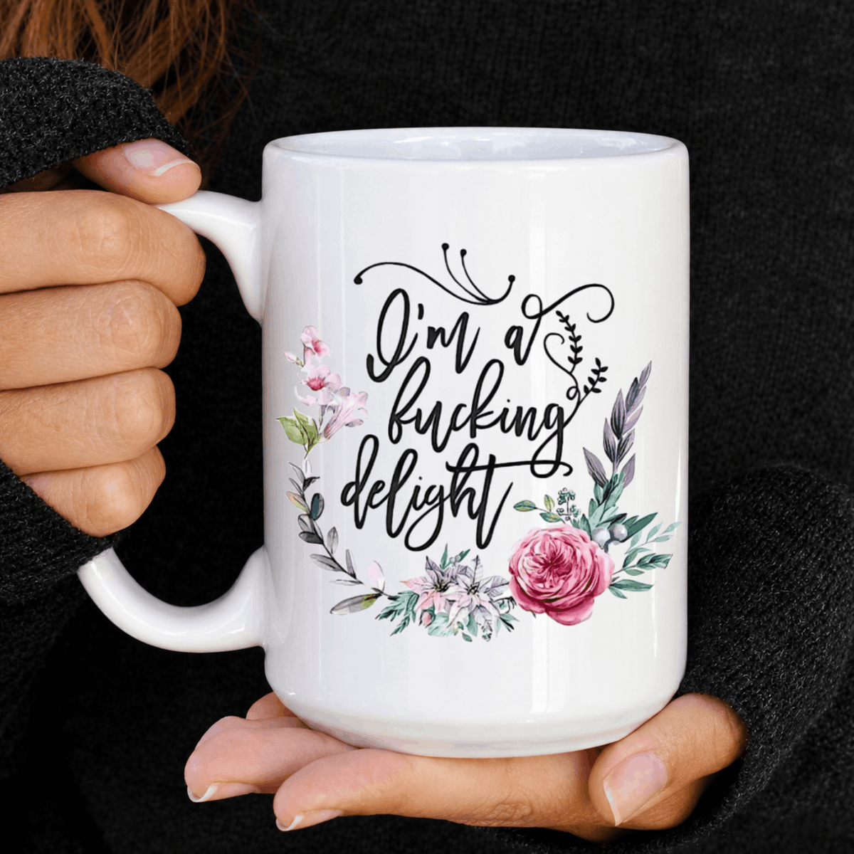 Sassy women’s coffee mug with pink floral artwork and sarcastic adult humor quote
