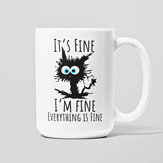 It's Fine I'm Fine Funny Mug