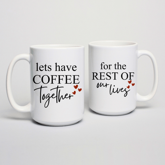 Let's Have Coffee Together Couples Coffee Mugs