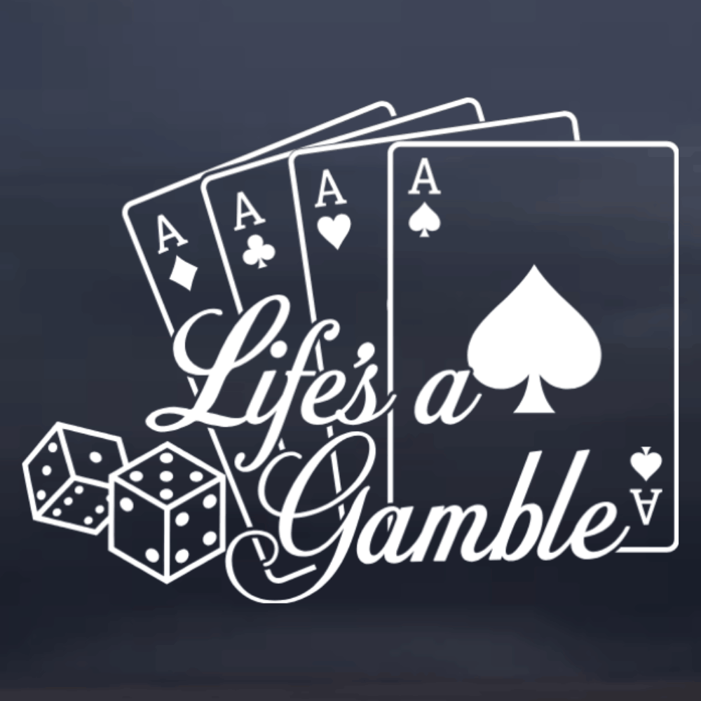 White vinyl wall decal featuring a four-aces fan graphic, dice, and the phrase 'Life's a Gamble' on a dark gray background.