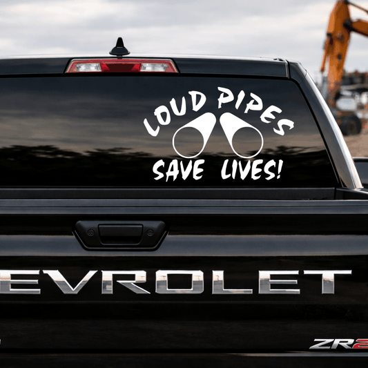 Chevrolet vehicle with 'Loud Pipes Save Lives!' decal on the back window