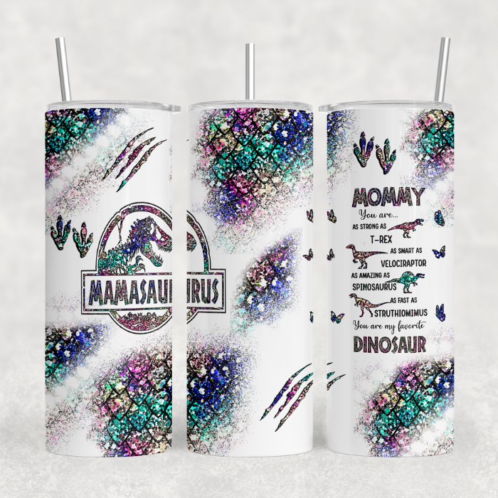 Mamasaurus Tumbler – Custom Sublimation Tumbler