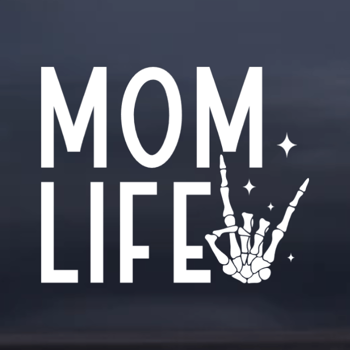 White 'MOM LIFE' text with a skeleton hand sign on a dark background