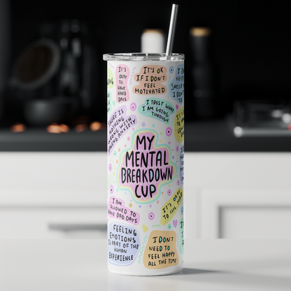 My Mental Breakdown Tumbler - Custom Sublimated Tumblers