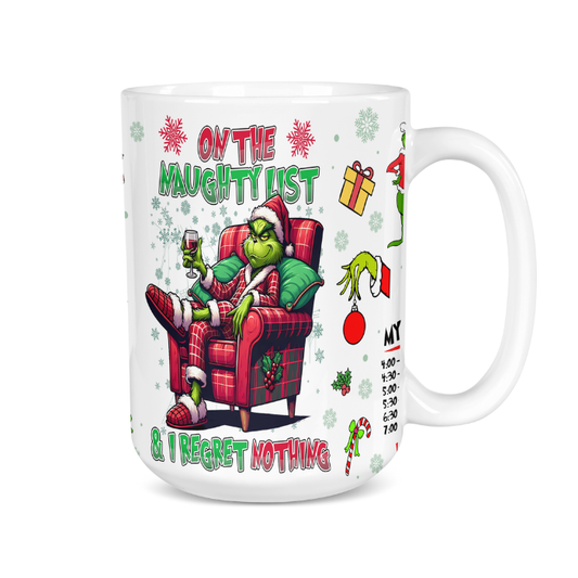 Mug with Grinch design and text 'On the Naughty List & I Regret Nothing' on a white background