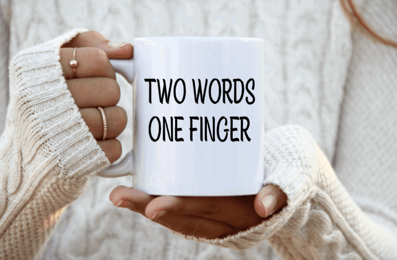 Two Words One Finger Custom | 15oz Ceramic Coffee Cup Vinyl Chaos Design Co.