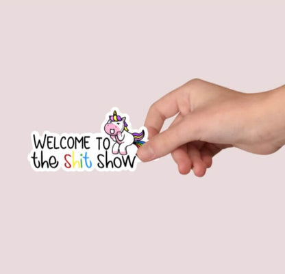 Welcome To The Shit Show Sticker - Funny Sticker