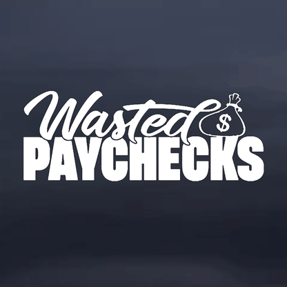 White text 'Wasted Paychecks' with a money bag icon on a dark background