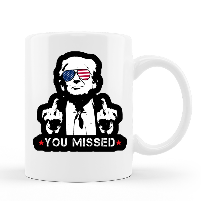 Trump Mug - You Missed Mug