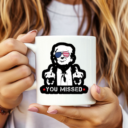 You Missed Trump Coffee Mug