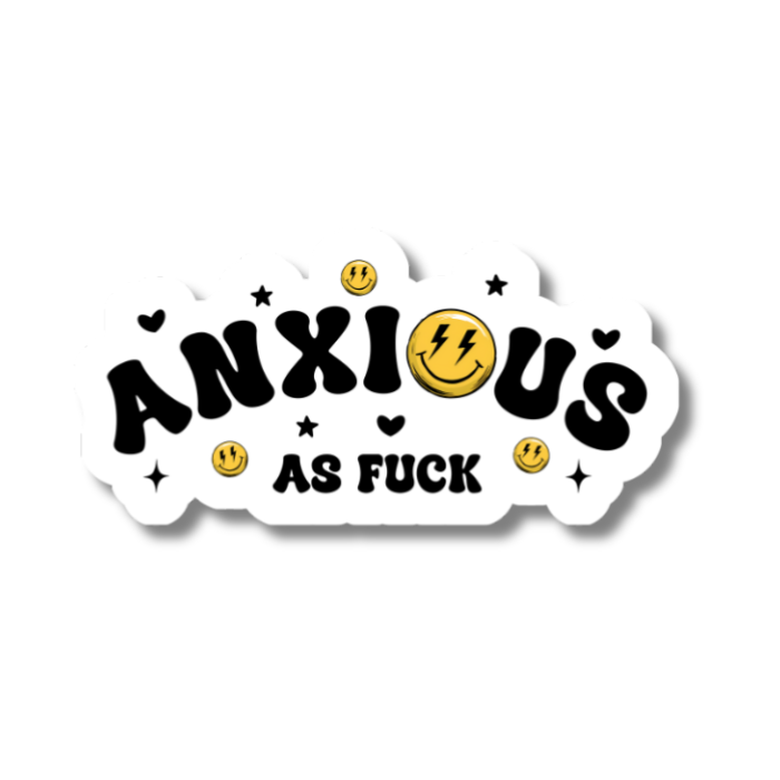 Anxious AF Mental Health Sticker