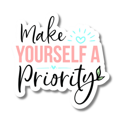 You Are A Priority Sticker